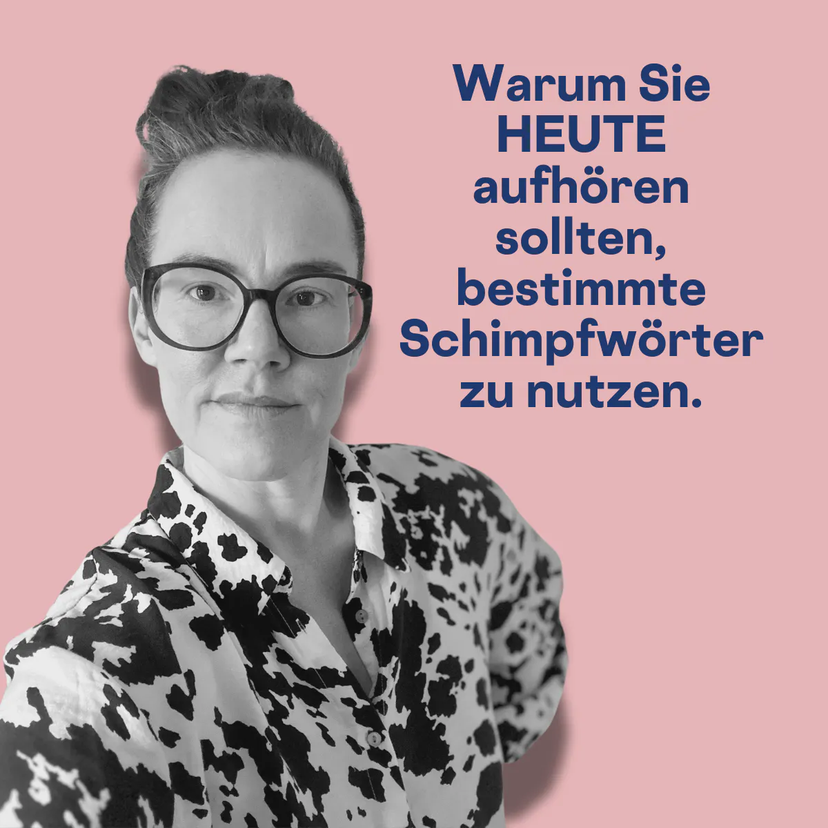 Rosa Kachel mit blauer Schrift: Warum Sie HEUTE aufhören sollten, bestimmte Wörter zu nutzen.