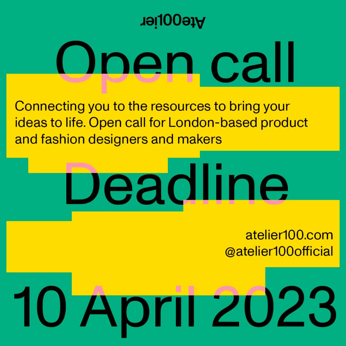 Open Call to apply for Atelier100 funding, deadline 10 April 2023.