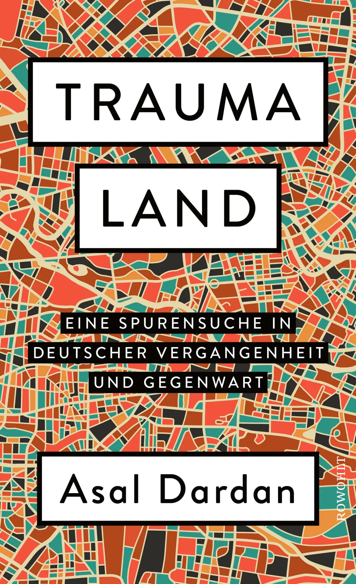 Traumaland - Asal Dardan | Rowohlt Verlag