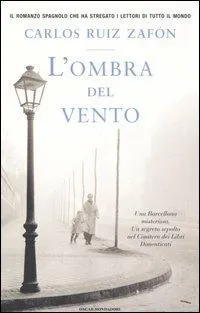 L' ombra del vento - Carlos Ruiz Zafón - Libro - Mondadori - Oscar grandi bestsellers | IBS