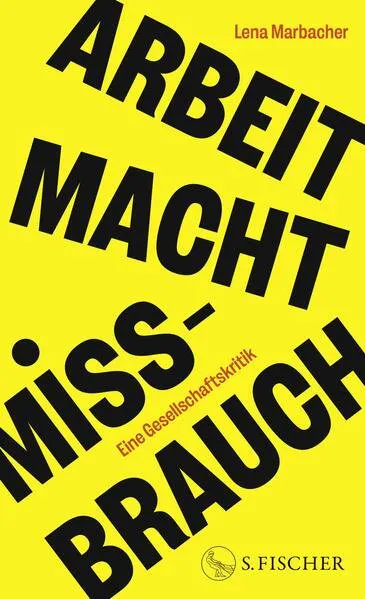 Arbeit Macht Missbrauch Marbacher, Lena